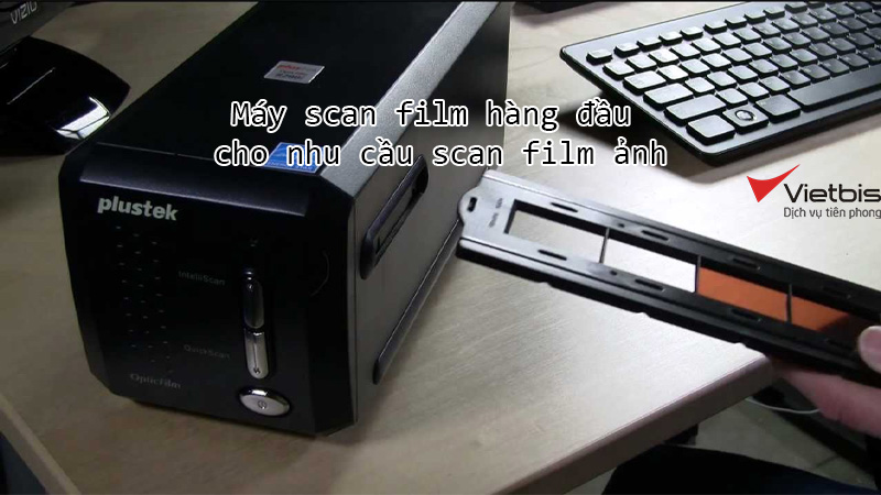 Máy scan film hàng đầu cho nhu cầu scan film ảnh