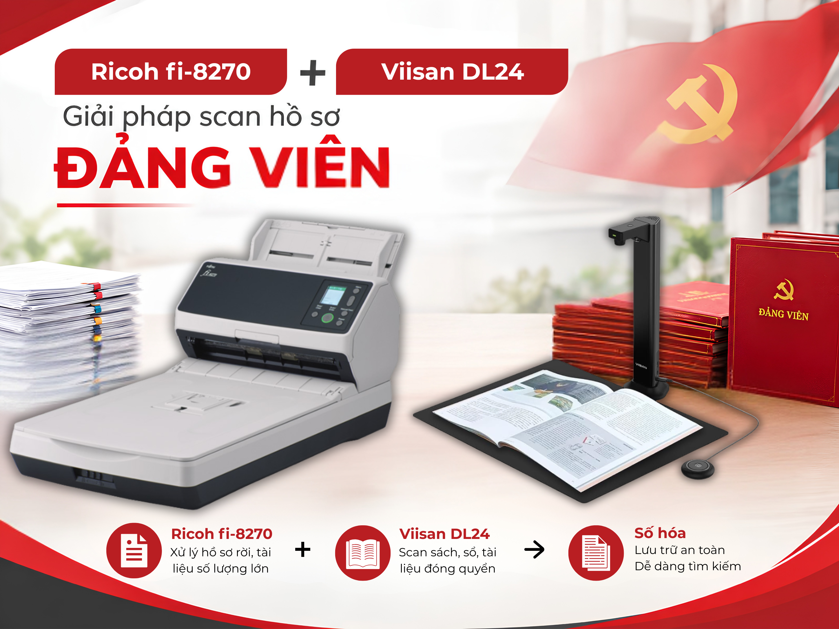 Ricoh fi-8270 kết hợp Viisan DL24 - Giải pháp scan hồ sơ Đảng viên