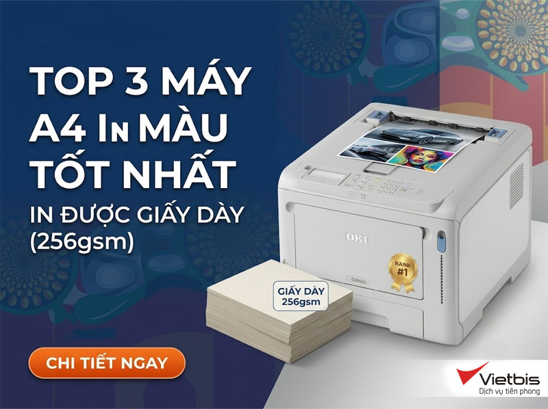 Top 3 máy in màu A4 in được giấy dày (256gsm) tốt nhất hiện nay