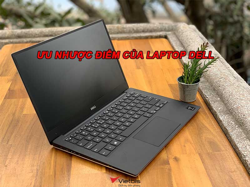 Ưu nhược điểm của laptop Dell